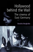 Hollywood Behind the Wall : The Cinema of East Germany артикул 124d.