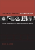 The Most Typical Avant-Garde : History and Geography of Minor Cinemas in Los Angeles артикул 148d.